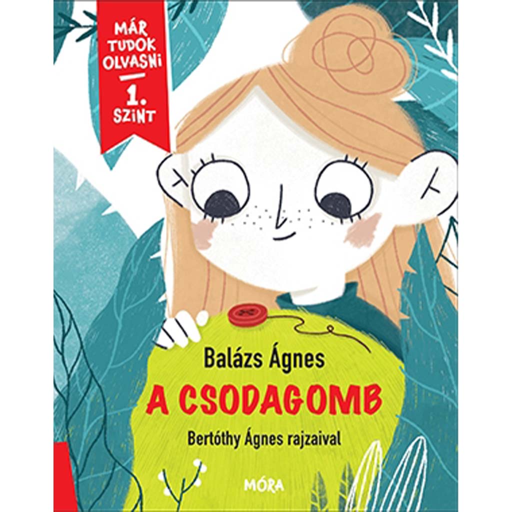 imagen de Móra: Balázs Ágnes - El botón mágico - Ya sé leer 1. nivel 1