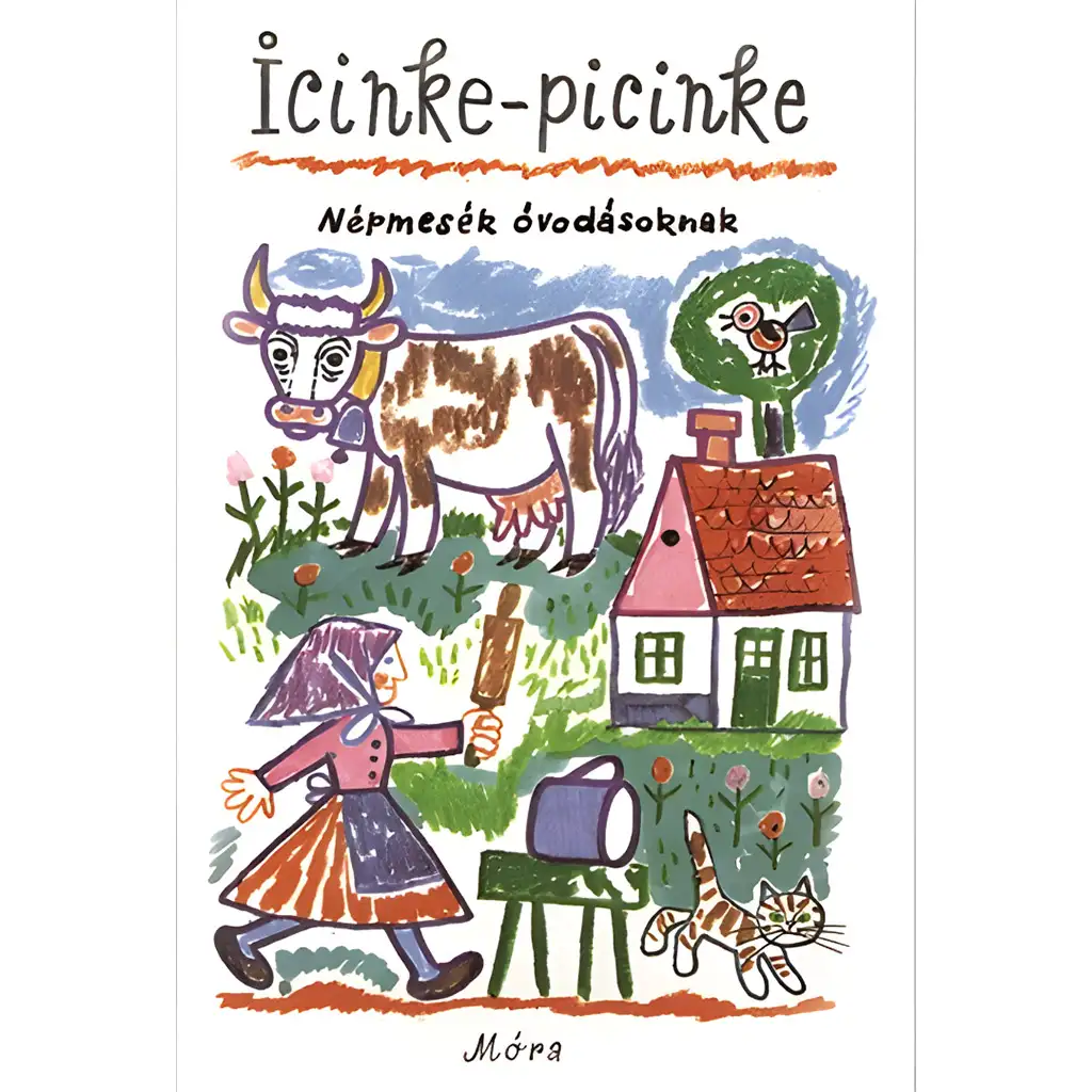 imagen de Móra: Icinke-picinke - Cuentos populares para niños en edad preescolar 1