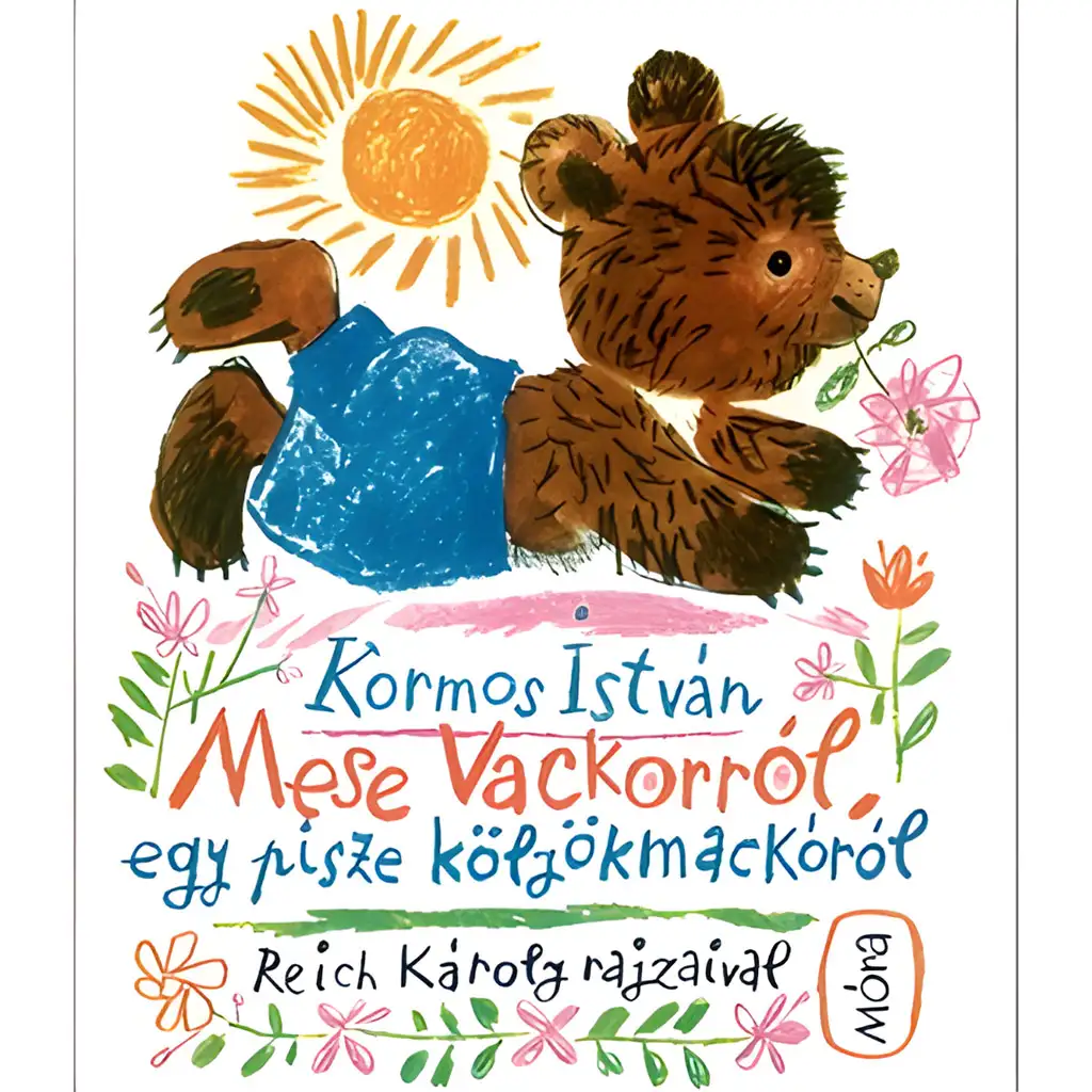 imagen de Móra: Kormos István - Cuento de Vackor, un osito de peluche regordete 1
