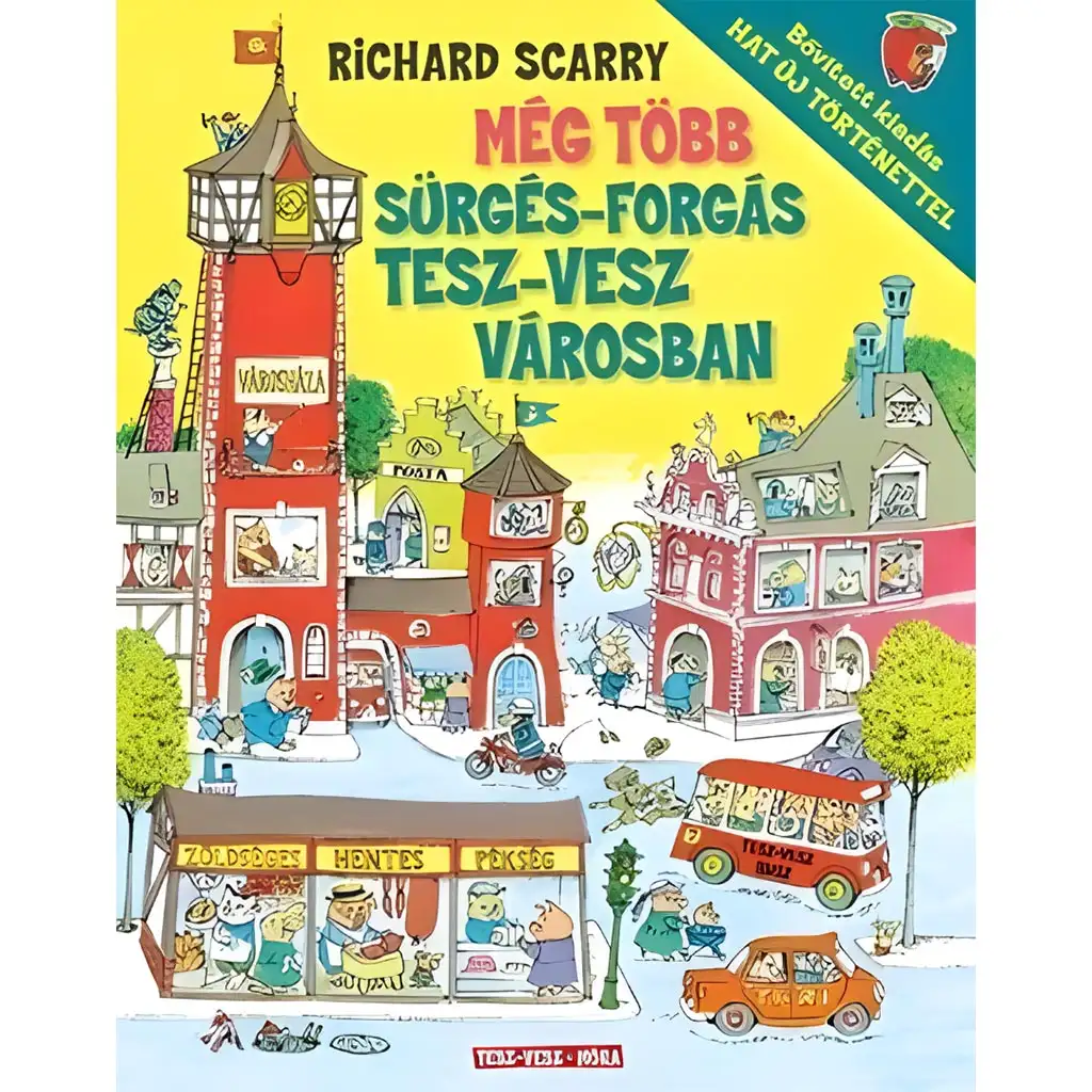 imagen de Móra: Richard Scarry - Más movimiento y actividad en la ciudad de Tesz-Vesz 1