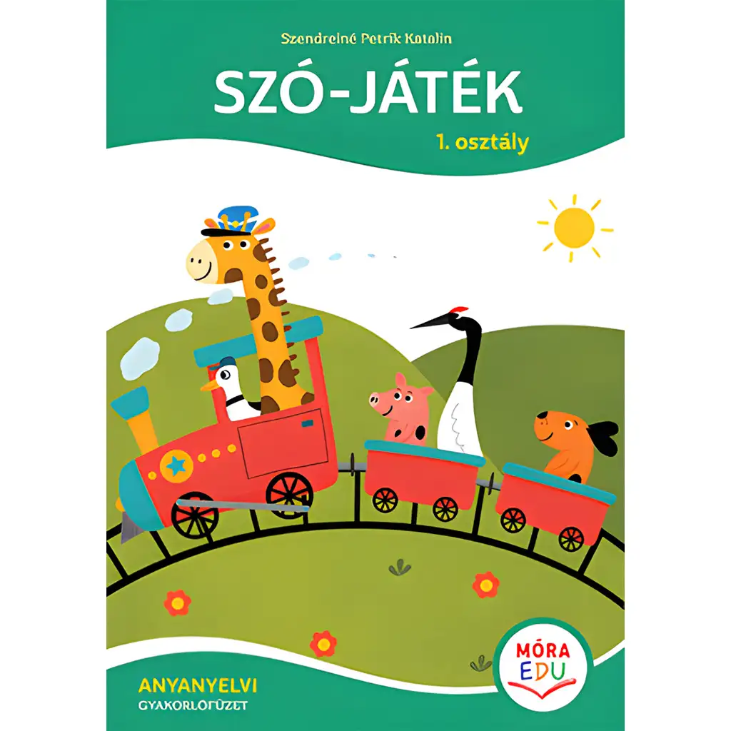 imagen de Móra: Szendreiné Petrik Katalin - Juego de palabras – Cuaderno de ejercicios de lengua materna para primer grado 1