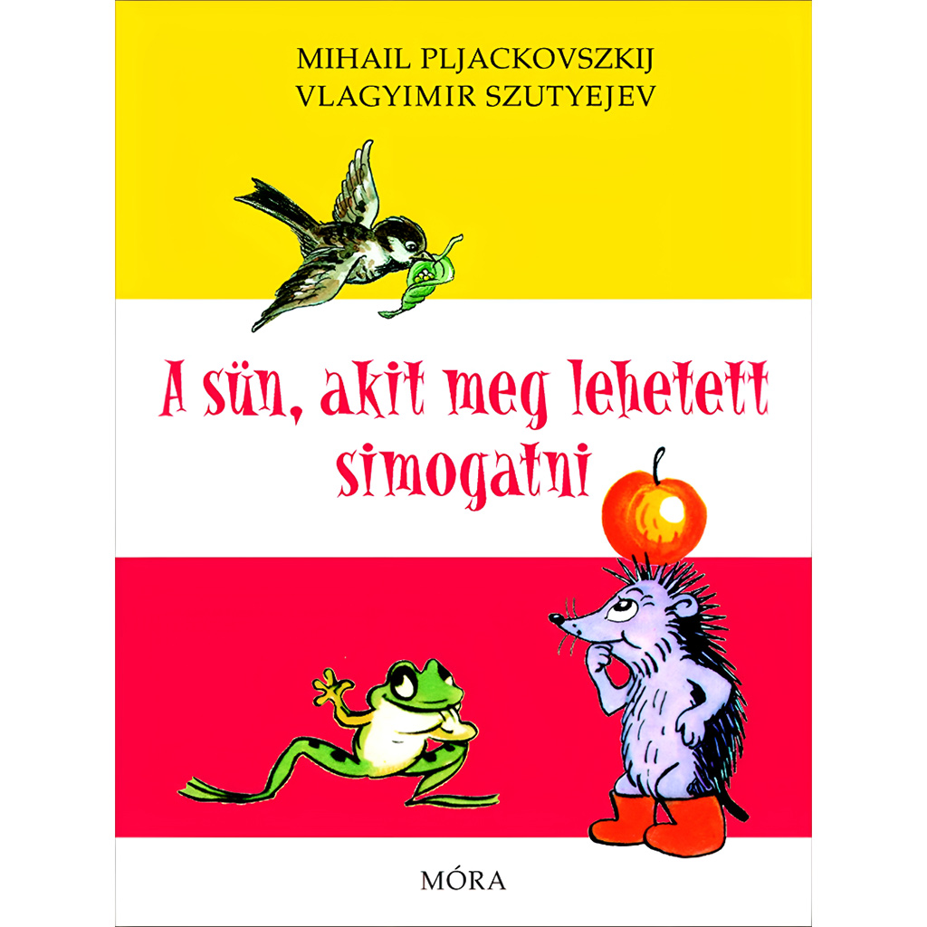 imagen de Móra: Vlagyimir Szutyejev - El erizo que se podía acariciar libro de cuentos 1