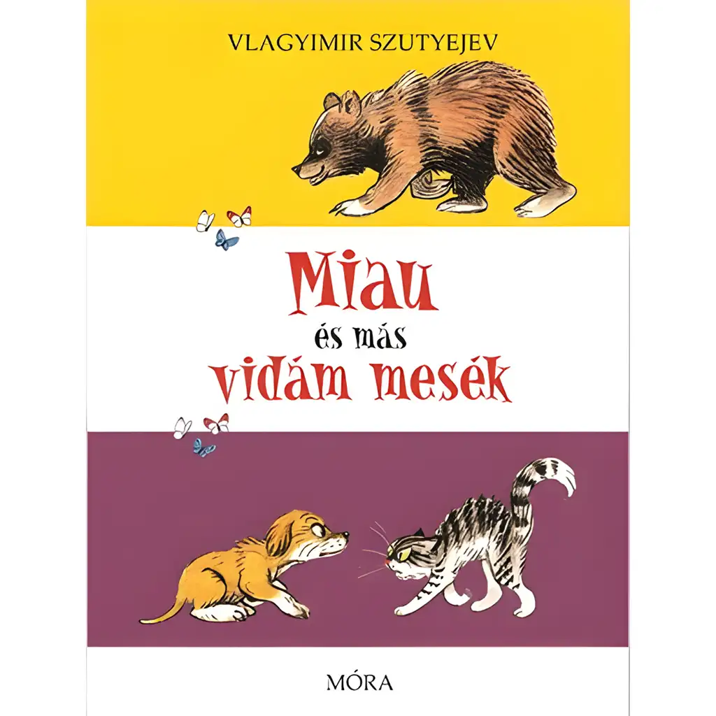 imagen de Móra: Vlagyimir Szutyejev - Miau y otros cuentos divertidos 1