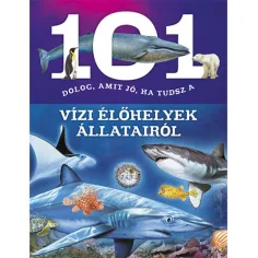 101 cosas que es bueno saber sobre los animales de los hábitats acuáticos libro de divulgación