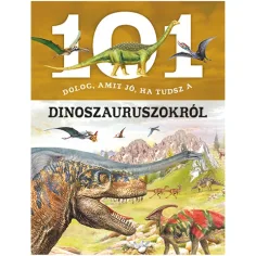 101 cosas que es bueno saber sobre los dinosaurios libro de divulgación