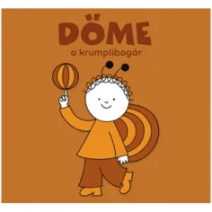 Bogyó y Babóca: Döme, el libro de cuentos de la mariquita - Pagony