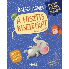 Móra: Balázs Ágnes - El libro de manejo de rabietas del elefante pequeño histérico