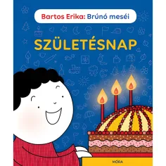 Móra: Bartos Erika - Cuentos de Brúnó - Libro de cuentos de cumpleaños