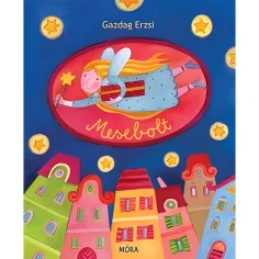 Móra: Gazdag Erzsi - Libro de cuentos "Mesebolt"