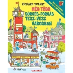 Móra: Richard Scarry - Más movimiento y actividad en la ciudad de Tesz-Vesz
