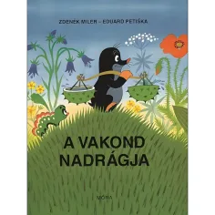 Móra: Zdeněk Miler - El libro de cuentos del topo y sus pantalones