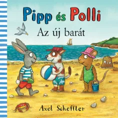 Pipp y Polli: El nuevo amigo libro de cuentos - Pagony