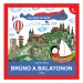 Móra: Bartos Erika - Brúnó en el Balaton 1. Libro de divulgación sobre la región del Balaton